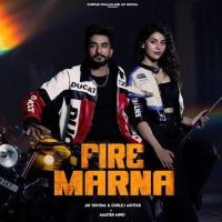 Fire Marna Jay Hundal MP3 Song, Fire Marna Album