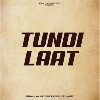 Tundi Laat Gurman Maan MP3 Song, Tundi Laat Album