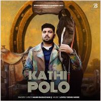 KATHI POLO Mann Baraichan MP3 Song, KATHI POLO Album