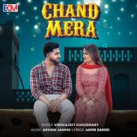 Chand Mera Vishvajeet Choudhary MP3 Song, Chand Mera Album