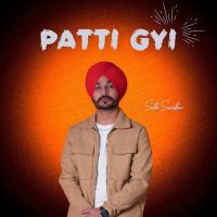 Patti Gyi Sukh Sandhu MP3 Song, Patti Gyi Album