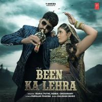Been Ka Lehra Rahul Puthi, Komal Chaudhary MP3 Song, Been Ka Lehra Album