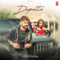 Dupatta Gurneet Dosanjh MP3 Song, Dupatta Album