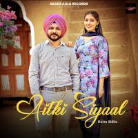 Aitki Siyaal Kxrm Sidhu MP3 Song, Aitki Siyaal Album