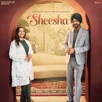 Sheesha Surjit Bhullar MP3 Song, Sheesha Album