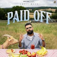 Paid Off Amrit Maan MP3 Song, Paid Off Album