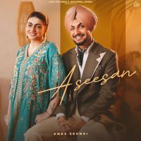 Aseesan Amar Sehmbi MP3 Song, Aseesan Album