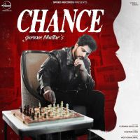 Chance Gurnam Bhullar MP3 Song, Chance Album