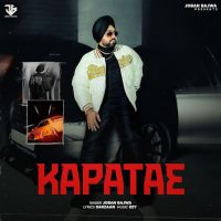 KAPATAE Joban Bajwa MP3 Song, KAPATAE Album