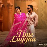 Time Laggna Khadak Singh MP3 Song, Time Laggna Album