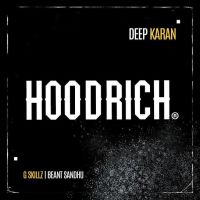 Hood Rich Deep Karan MP3 Song, Hood Rich Album