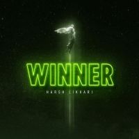 Winner Harsh Likhari MP3 Song, Winner Album