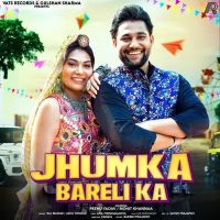 Jhumka Bareli Ka Raj Mawar, Ashu Twinkle MP3 Song, Jhumka Bareli Ka Album