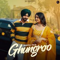 Ghungroo Gurtej Teja MP3 Song, Ghungroo Album