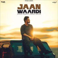 Jaan Waardi Daman Sandhu MP3 Song, Jaan Waardi Album