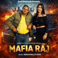 Mafia Raj Sunil Singhania MP3 Song, Mafia Raj Album