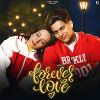 Forever Love Arjun Sahota MP3 Song, Forever Love Album